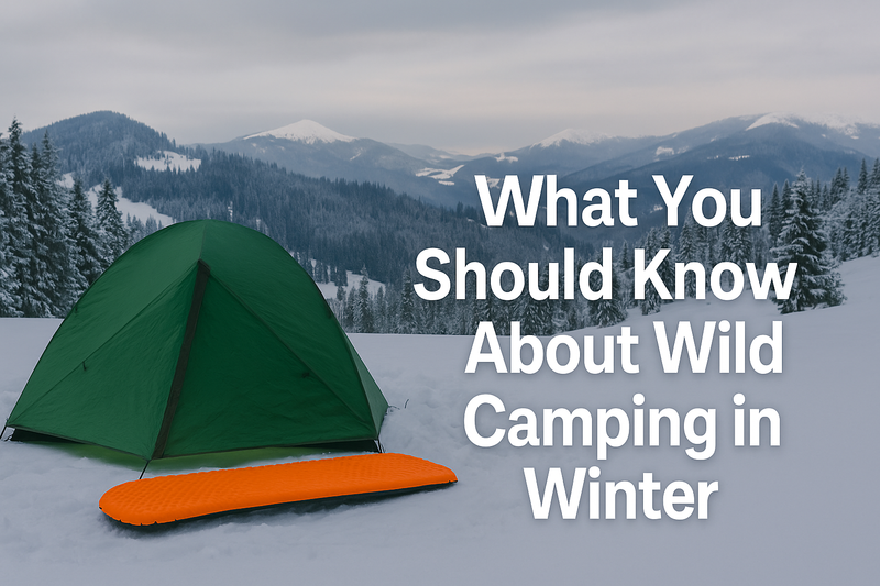 What You Should Know About Wild Camping in Winter