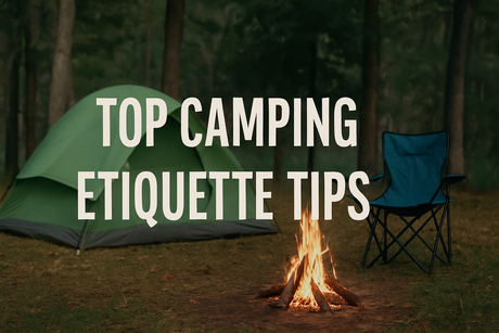 Top Camping Etiquette Tips